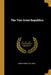 The Two Great Republics by James Hamilton Lewis