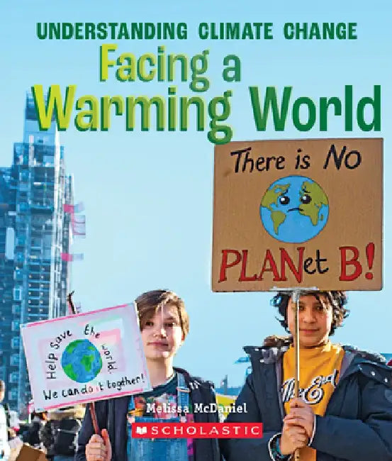 Facing Climate Change (a True Book: Understanding Climate Change) by Melissa McDaniel