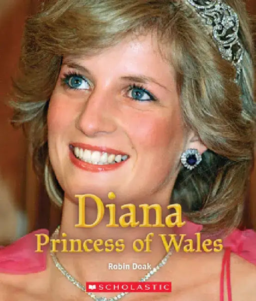 Diana Princess of Wales (a True Book: Queens and Princesses) by Robin S. Doak