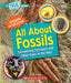 All about Fossils: Discovering Dinosaurs and Other Clues to the Past (a True Book: Digging in Geology) by Cody Crane