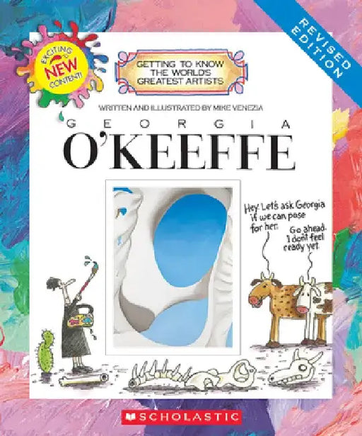 Georgia O'Keeffe (Revised Edition) (Getting to Know the World's Greatest Artists) by Mike Venezia