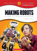 Making Robots: Science, Technology, and Engineering 