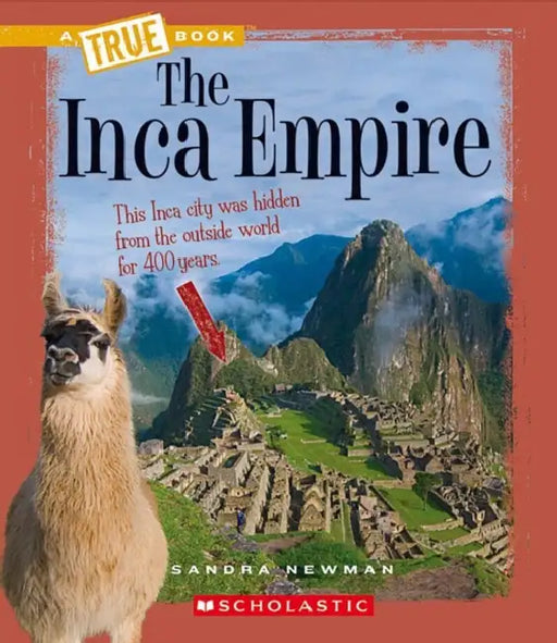 A True Book: Inca Empire by Sandra Newman