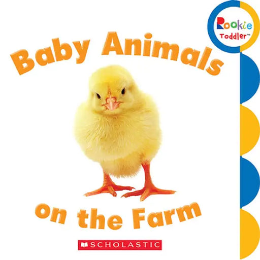 Baby Animals on the Farm by Rebecca Bondor