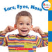 Ears, Eyes, Nose by Rebecca Bondor