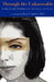 Through the Unknowable: Family Life with Mental Illness, Alcohol, Loss, and Love by Elsa Campion