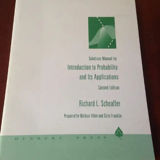 Solutions Manual For Introduction To Probability And Its Applications by Scheaffer