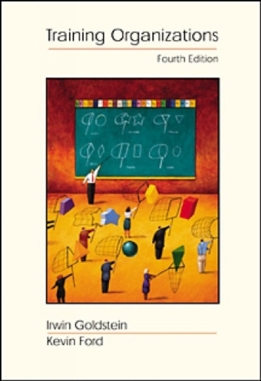 Training In Organizations With Infotrac: Needs Assessment Development And Evaluation  by Goldstein  Irwin L.