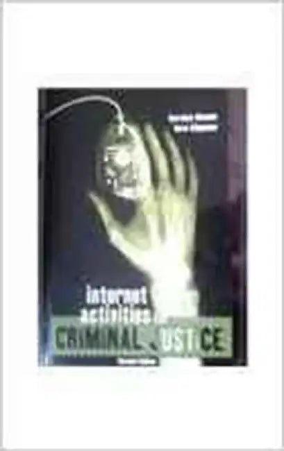 Internet Activities For Criminal Justice by Larry K. Gaines, Roger LeRoy Miller