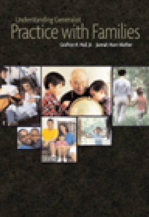 Understanding Generalist Practice With Families  by Grafton H. Hull