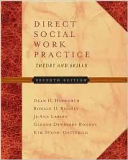 Direct Social Work Practice: Theory and Skills by Ronald H. Rooney, Dean Hepworth