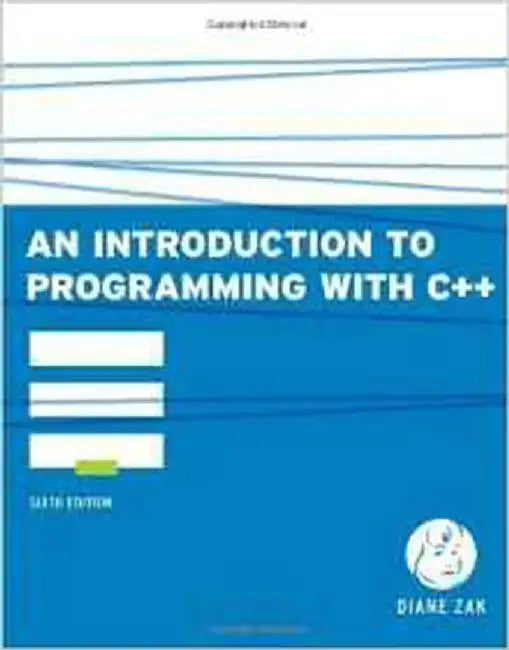 An Introduction To Programming With C++ by Diane Zak