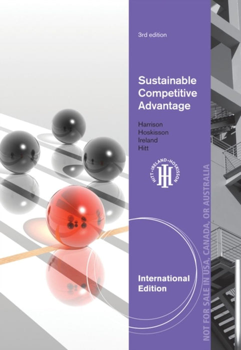 Sustainable Competitive Advantage by R. Duane Ireland, Jeffrey Harrison, Robert E. Hoskisson