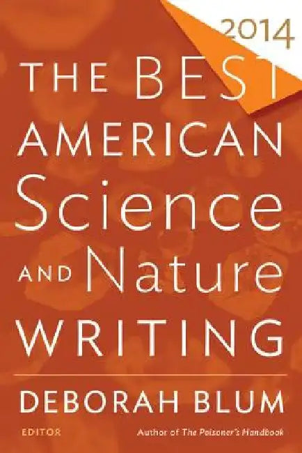 The Best American Science and Nature Writing 2014 by Tim Folger