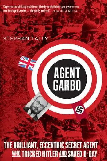 Agent Garbo by Stephan Talty