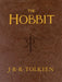 The Hobbit: Or There and Back Again by J. R. R. Tolkien
