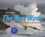 The Next Wave: The Quest to Harness the Power of the Oceans by Elizabeth Rusch