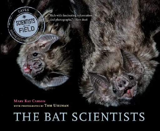 The Bat Scientists by Mary Kay Carson