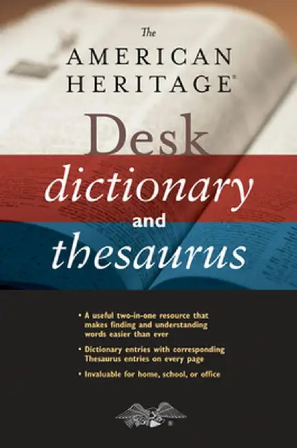 The American Heritage Desk Dictionary and Thesaurus by Editors American Heritage Dictionaries