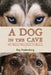 A Dog in the Cave: The Wolves Who Made Us Human by Kay Frydenborg