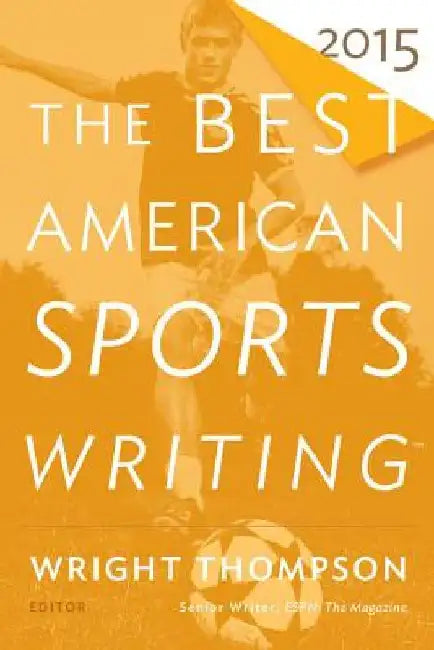 The Best American Sports Writing 2015 by Glenn Stout