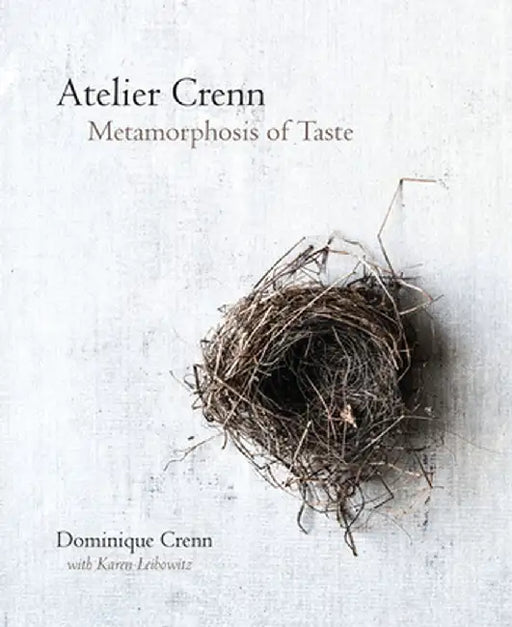 Atelier Crenn: Metamorphosis of Taste by Dominique Crenn
