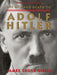 The Life and Death of Adolf Hitler by James Cross Giblin