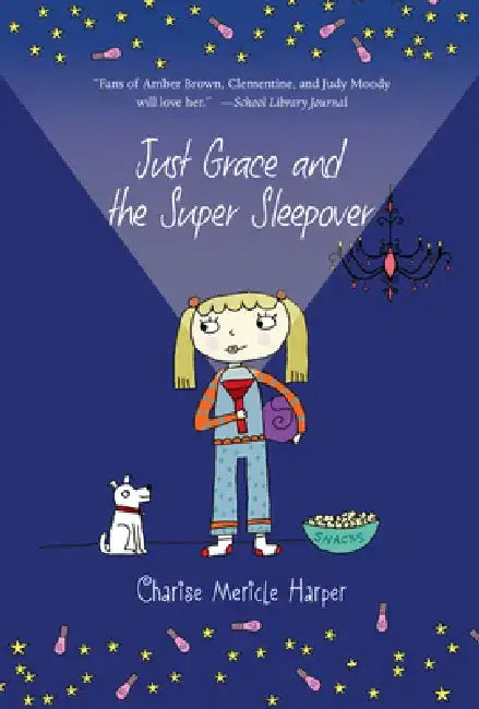 Just Grace and the Super Sleepover by Charise Mericle Harper