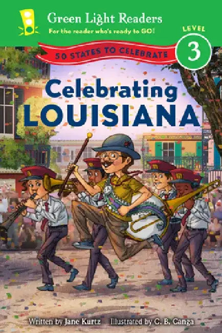 Celebrating Louisiana: 50 States to Celebrate by Jane Kurtz