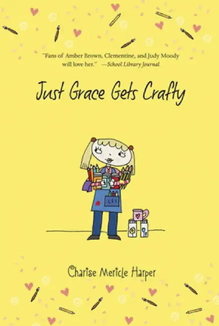 Just Grace Gets Crafty by Charise Mericle Harper