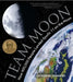 Team Moon: How 400,000 People Landed Apollo 11 on the Moon by Catherine Thimmesh