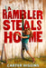 A Rambler Steals Home by Carter Higgins
