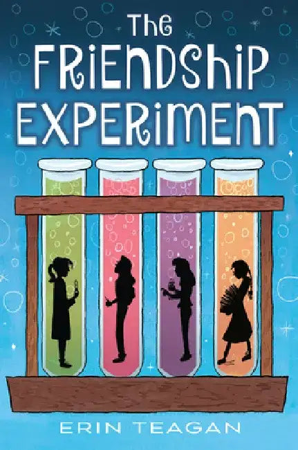 The Friendship Experiment by Erin Teagan