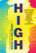 High: Everything You Want to Know about Drugs, Alcohol, and Addiction by David Sheff