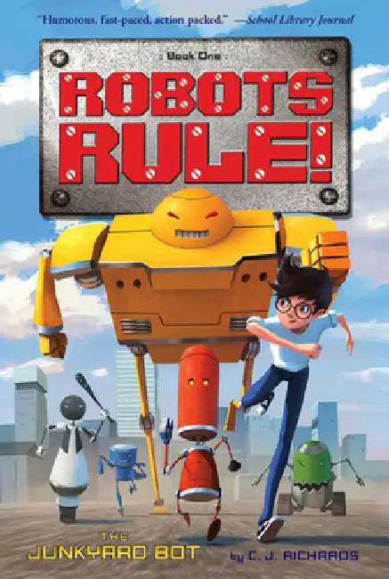 The Junkyard Bot by C. J. Richards