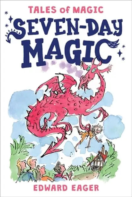 Seven-Day Magic by Edward Eager