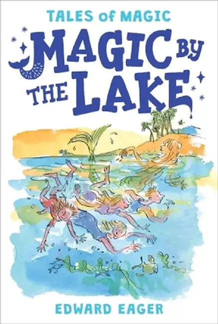 Magic by the Lake by Edward Eager
