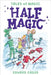 Half Magic by Edward Eager