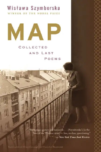 Map: Collected and Last Poems by Wislawa Szymborska