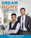 Dream Home: The Property Brothers' Ultimate Guide to Finding & Fixing Your Perfect House by Jonathan Scott