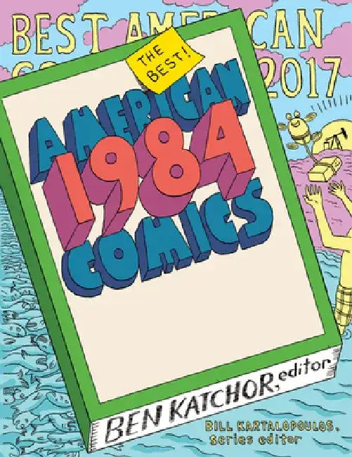 The Best American Comics 2017 by Bill Kartalopoulos