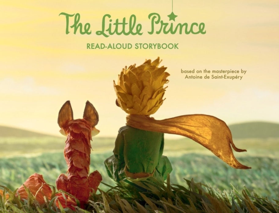 The Little Prince Read-Aloud Storybook: Abridged Original Text by Saint-Exupery, Antoine De