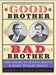 Good Brother, Bad Brother: The Story of Edwin Booth and John Wilkes Booth by James Cross Giblin