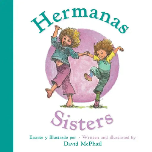 Sisters/Hermanas: Bilingual English-Spanish by David McPhail