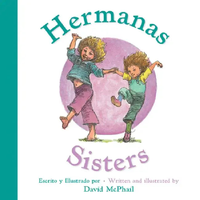 Sisters/Hermanas: Bilingual English-Spanish by David McPhail