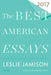 The Best American Essays 2017 by Leslie Jamison