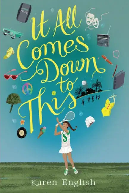 It All Comes Down to This by Karen English