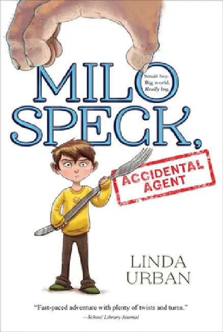 Milo Speck, Accidental Agent by Linda Urban