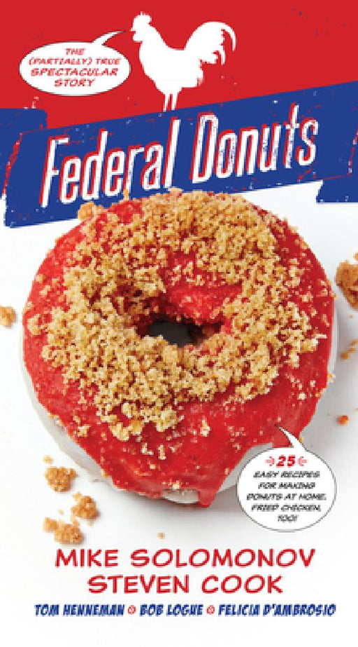 Federal Donuts: The (Partially) True Spectacular Story by Michael Solomonov