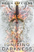 Igniting Darkness by Robin Lafevers